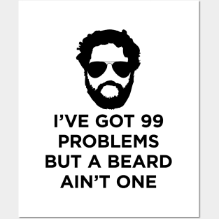 99 problems Beard Posters and Art